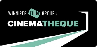 Winnipeg Film Group'S Cinamthèque